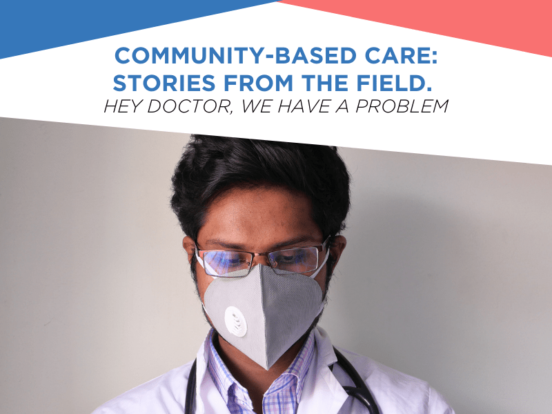 Community-Based Care: Stories from the field